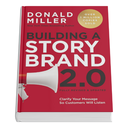 Building a StoryBrand by Donald Miller