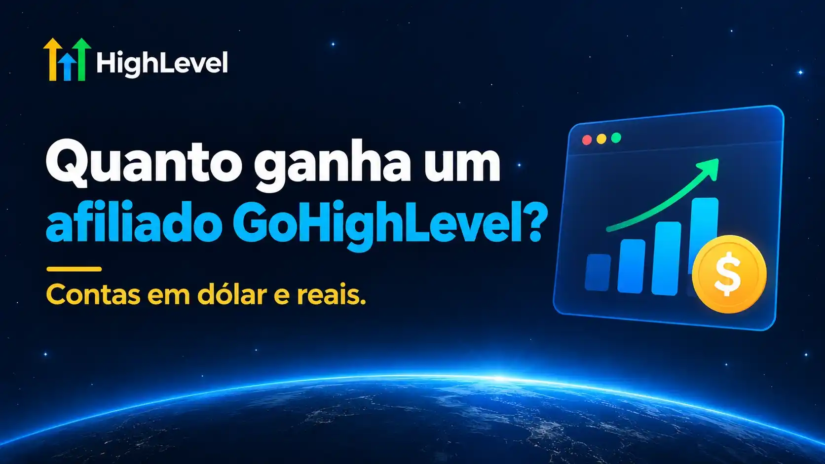 Quanto ganha um afiliado GoHighLevel: contas em dólar e reais